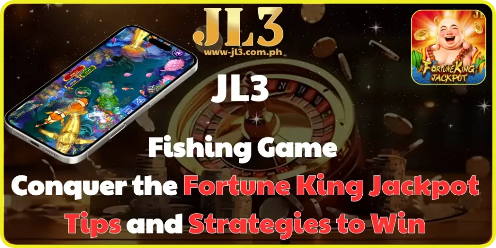 Fortune King Jackpot jl3